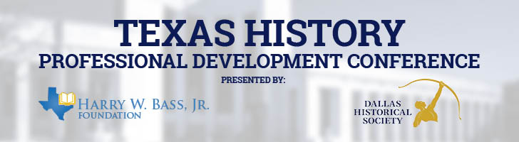 2025 Texas History Professional Development Conference @ Hall of State, Fair Park